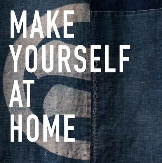 MAKE YOURSELF AT HOME